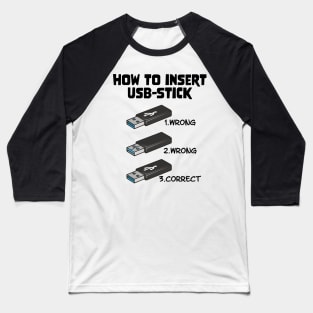 Funny Programer Joke Computer Nerd How To Insert USB Stick Baseball T-Shirt